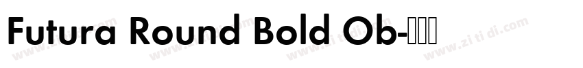 Futura Round Bold Ob字体转换